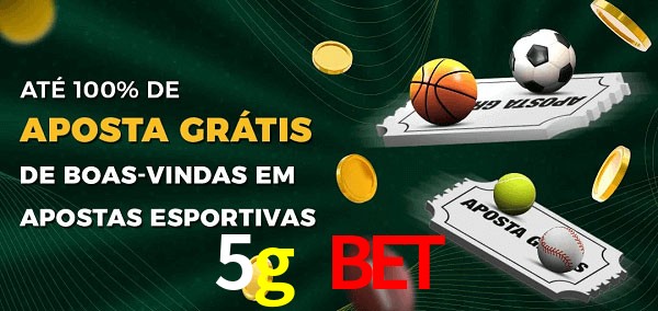 5g bet Ate 100% de Aposta Gratis